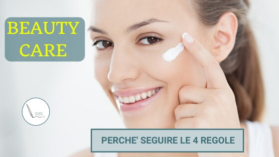 Seguire una skincare basata sulle 4 regole 6